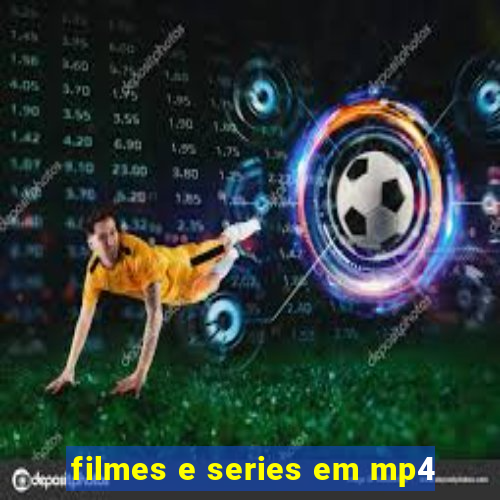 filmes e series em mp4